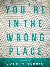 Cover image for You're in the Wrong Place
